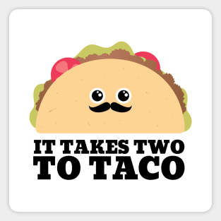 It takes two to tango taco pun Magnet